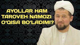 39. AYOLLAR HAM TAROVEH NAMOZI O‘QISA BO‘LADIMI?  USTOZ MUHAMMAD SHOKIR