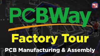 How PCBs are Manufactured & Assembled PCBWay Factory Tour - Phils Lab #120