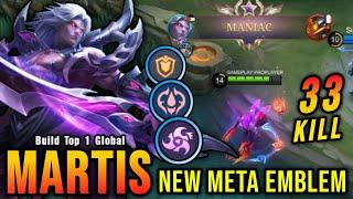 33 Kills + MANIAC Martis New META Emblem - Build Top 1 Global Martis  MLBB