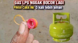 MENGAPA TIDAK TAU DARI DULU  DUA CARA TERMUDAH MENGATASI GAS LPG BOCOR