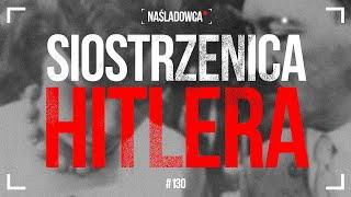 #130 Siostrzenica Hitlera