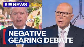 Dutton Shorten weigh in on the negative gearing debate  9 News Australia