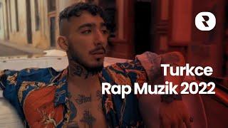 En Iyi Türkçe Rap Şarkıları 2022  Turkce Rap Muzik 2022 Mix  En Çok Dinlenen Şarkılar 2022 Rap