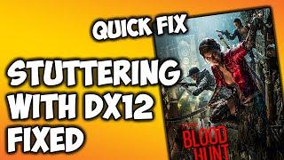 FIX Bloodhunt Stuttering with DirectX 12