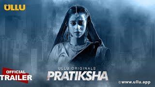 Pratiksha I ULLU Originals I Official Trailer I Releasing on 26th October