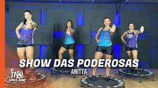 Show das Poderosas - Anitta   TBT FREEJUMP Bora Pular - COREOGRAFIA