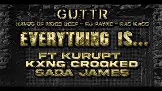 Ras Kass RJ Payne & HAVOC ft. Kurupt & Kxng Crooked - Everything Is...GUTTR Official Music Video