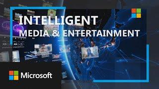 Intelligent Media and Entertainment Empowering your future of creativity content and experiences