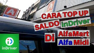 Cara Top Up Saldo inDriver Di Alfamart Cara Top Up Saldo inDriver Di AlfaMidi