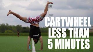 Learn How to Cartwheel in Only 5 Minutes