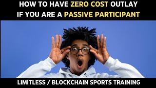 How to have a Zero Cost experience with Limitless  Blockchain Sports as a Passive & Active Member