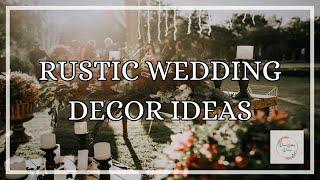 Rustic Wedding Decor Ideas - Dream Wedding Diaries