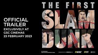 THE FIRST SLAM DUNK Official Trailer - In GSCinemas 23 FEBRUARY 2023