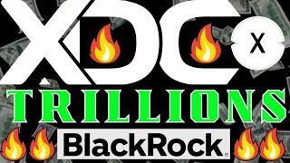 #XDC BLACKROCK $TRILLIONS