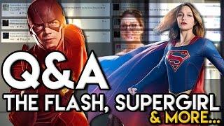 TheDCTVShow Q&A with Ben - Supergirl The Flash & More