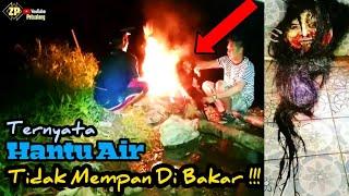 NGERI ‼️ Detik-Detik Hantu Air  Hantu Banyu Lari Saat Di Bakar 