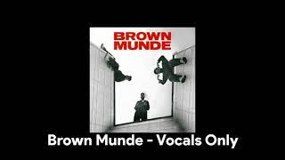 Brown Munde - VOCALS ONLY  AP DHILLON  GURINDER GILL  SHINDA KAHLON  GMINXR