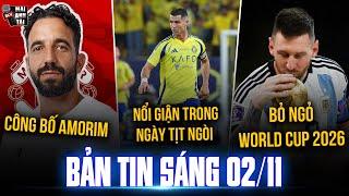 TIN SÁNG 211 RONALDO NỔI GIẬN TRONG NGÀY TỊT NGÒI MU CÔNG BỐ AMORIM MESSI BỎ NGỎ WORLD CUP 2026