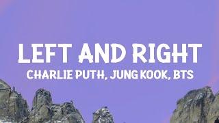 Charlie Puth - Left And Right Lyrics ft. Jungkook of BTS