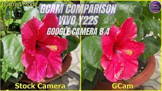 Google Camera 8.4 Vivo Y22s test Full Camera Features  Gcam vs Camera Stock