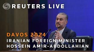 LIVE Iranian Foreign Minister Hossein Amir-Abdollahian attends Davos event
