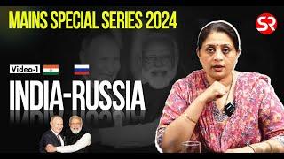#Video1 INDIA-RUSSIA  MAINS SPECIAL SERIES 2024  SHUBHRA RANJAN