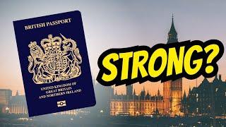 How Strong Is The UK Passport? 