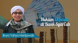 Hukum Deposito di Bank Syariah - Buya Yahya Menjawab