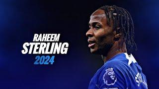 Raheem Sterling 2024 °  Crazy Skills Goals & Assists