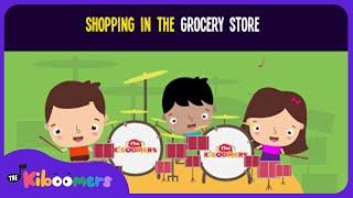 Shopping At the Grocery Store Lyric Video - The Kiboomers Preschool Songs & Nursery Rhymes