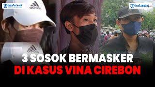 Tiga Orang Saksi Bermasker Jadi Sorotan Kasus Vina Cirebon