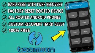 Hard Reset Phone With TWRP Recovery  How To Factory reset Rooted Android Phones