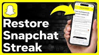 How To Restore Snapchat Streak