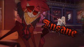 INSANE With Lyrics  AMV  Hazbin Hotel