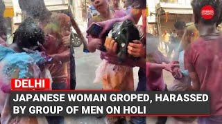 WATCH  Japanese woman groped harassed by group of men on Holi