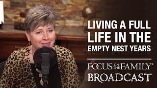 Living a Full Life with an Empty Nest - Jill Savage