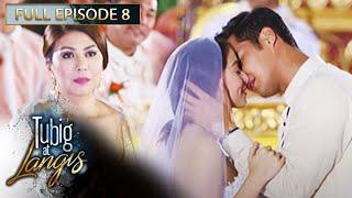 Full Episode 8  Tubig At Langis