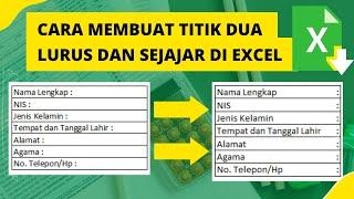 Cara Membuat Titik Dua Lurus Dan Sejajar Di Excel Atau Membuat Titik Dua Sejajar Dan Rapi Di Excel