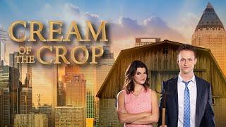 Cream Of The Crop 2022 Full Movie  Romantic Drama  Ben Davies  Brittany Goodwin