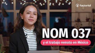 NOM-037 ¿De qué trata la nueva Reforma en Teletrabajo?