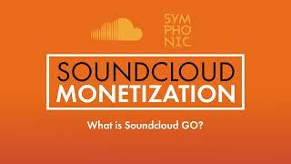 What is Soundcloud GO?  Symphonic Distribution