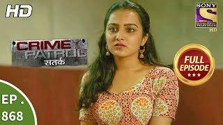 Crime Patrol - क्राइम पेट्रोल सतर्क - Ep 868 - Full Episode - 4th November 2017