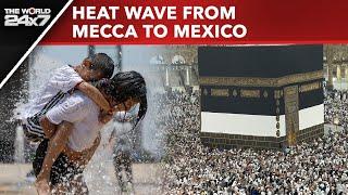 Heatwave Mecca News  Heat Wave From Mecca To Mexico