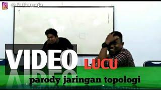 PARODY LUCU TOPOLOGI JARINGAN.