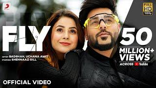 Badshah - Fly  Shehnaaz Gill  Uchana Amit  D Soldierz  Official Video 2021