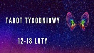 12-18 LUTY  tarot tygodniowy  WSZYSTKIE ZNAKI