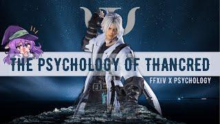 THE PSYCHOLOGY OF THANCRED -- Final Fantasy XIV x Psychology pt. 1