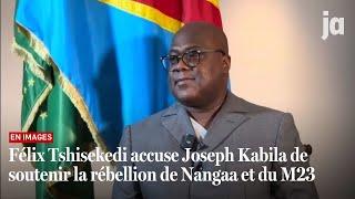 Félix Tshisekedi  « Joseph Kabila prépare une insurrection »