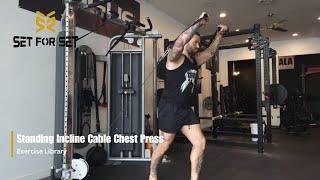 Standing Incline Cable Chest Press  SFS Exercise Library