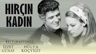 Hırçın Kadın Türk Filmi  FULL  İZZET GÜNAY  HÜLYA KOÇYİĞİT  RESTORASYONLU